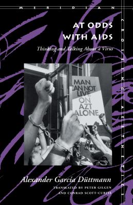 At Odds With Aids: Thinking and Talking About a Virus (Meridian: Crossing Aesthetics)