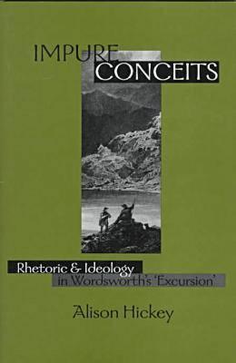 Impure Conceits: Rhetoric and Ideology in Wordsworths Excursion