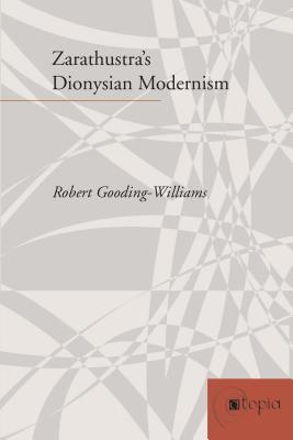 Image for Zarathustra's Dionysian Modernism