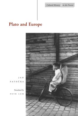 Plato and Europe (Cultural Memory in the Present)