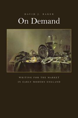 On Demand: Writing for the Market in Early Modern England