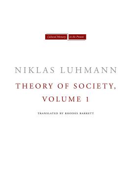 Theory of Society, Volume 1 (Cultural Memory in the Present)