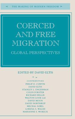 Image for Coerced and Free Migration: Global Perspectives (The Making of Modern Freedom)