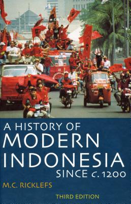 Image for A History of Modern Indonesia Since c. 1200: Third Edition