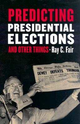 Predicting Presidential Elections and Other Things (Stanford Business Books)