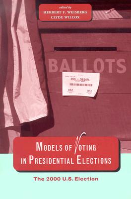 Models of Voting in Presidential Elections: The 2000 U.S. Election