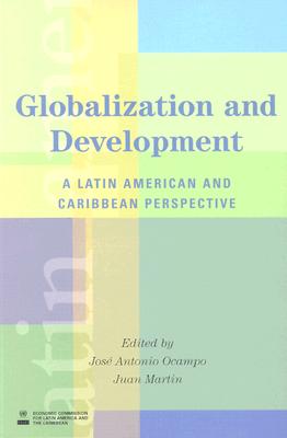 Globalization and Development: A Latin American and Caribbean Perspective (Latin American Development Forum)