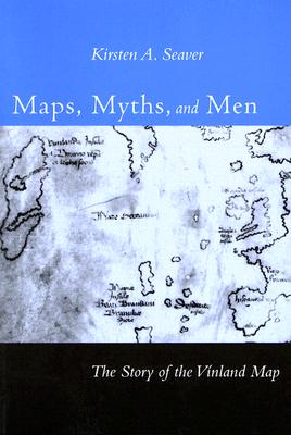 Image for Maps, Myths, and Men: The Story of the Vinland Map