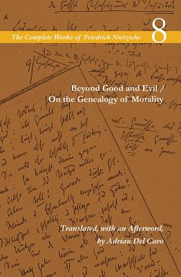 The Complete Works of Friedrich Nietzsche, Vol. 8 (Beyond Good and Evil / On the Genealogy of Morality)