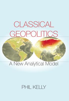 Classical Geopolitics: A NewAnalyticalModel