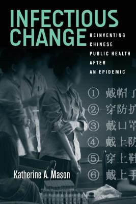 Infectious Change: Reinventing Chinese Public Health After an Epidemic