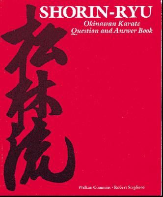 Shorin-Ryu: Okinawan Karate Question And Answer Book - 30th Anniversary Edition
