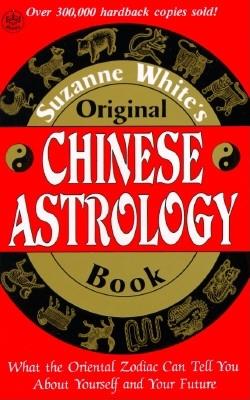 Image for Suzanne Whites Original Chinese Astrology Book Suzanne Whites Original Chinese Astrology Book