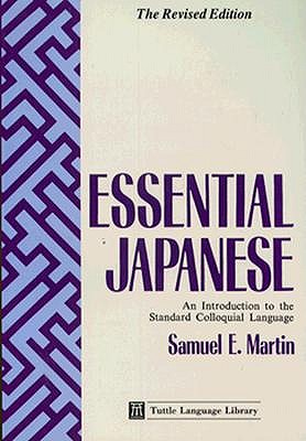 Image for Essential Japanese: An Introduction to the Standard Colloquial Language Essential Japanese: An Introduction to the Standard Colloquial Language