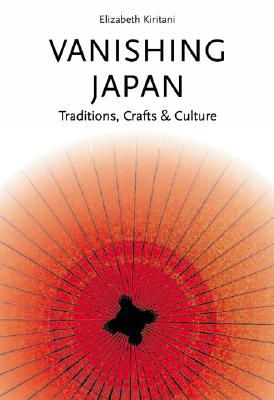 Vanishing Japan: Traditions, Crafts, & Culture