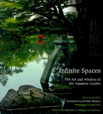 Infinite Spaces: The Art and Wisdom of the Japanese Garden