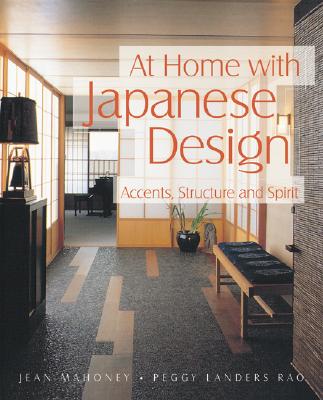 Image for At Home With Japanese Design: Accents, Structure and Spirit At Home With Japanese Design: Accents, Structure and Spirit