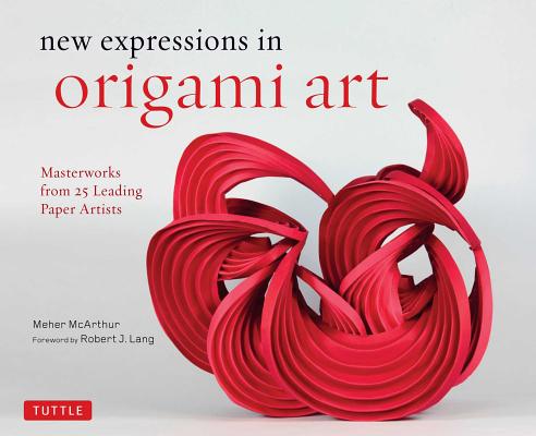 Image for New Expressions in Origami Art: Masterworks from 25 Leading Origami Artists