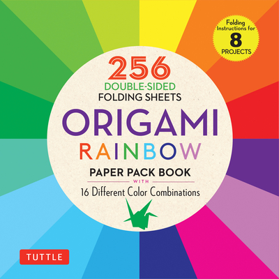Image for Origami Rainbow Paper Pack Book: 256 Double-Sided Folding Sheets (Includes Instructions for 8 Models)
