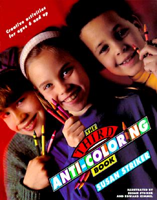 Third Anti-Coloring Book: Creative Activities for Ages 6 and Up