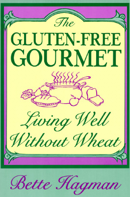 Image for The Gluten Free Gourmet: Living Well Without Wheat The Gluten Free Gourmet: Living Well Without Wheat