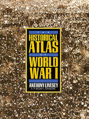 The Historical Atlas of World War I (Henry Holt Reference Book)
