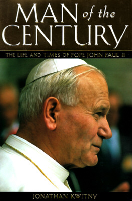 Man of the Century: The Life and Times of Pope John Paul II