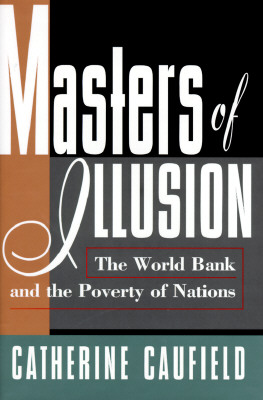 Masters of Illusion: The World Bank and the Poverty of Nations