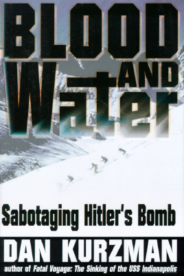 Blood and Water: Sabotaging Hitler's Bomb