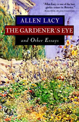 Image for The Gardener s Eye - And Other Essays