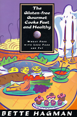 The Gluten-free Gourmet Cooks Fast and Healthy: Wheat-Free With Less Fuss and Fat