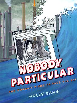 Image for Nobody Particular: One Woman's Fight to Save the Bays Nobody Particular: One Woman's Fight to Save the Bays