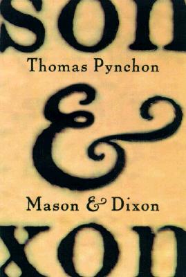 Mason & Dixon: A Novel