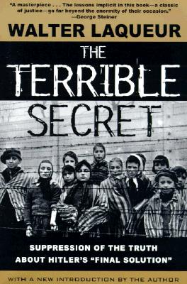 The Terrible Secret: Suppression of the Truth About Hitler's 