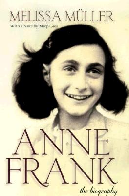 Anne Frank : The Biography