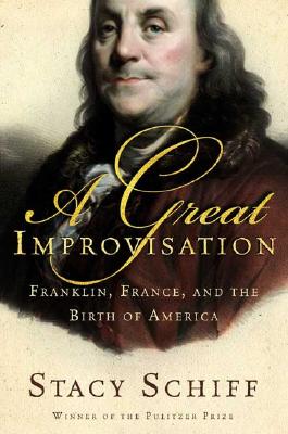 Image for A Great Improvisation: Franklin, France, and the Birth of America