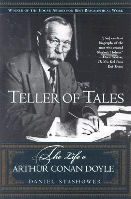 Teller of Tales: The Life of Arthur Conan Doyle