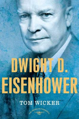 Image for Dwight D. Eisenhower (The American Presidents Series) Dwight D. Eisenhower (The American Presidents Series)