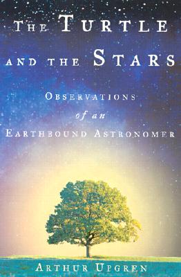 The Turtle and the Stars : Observations of an Earthbound Astronomer