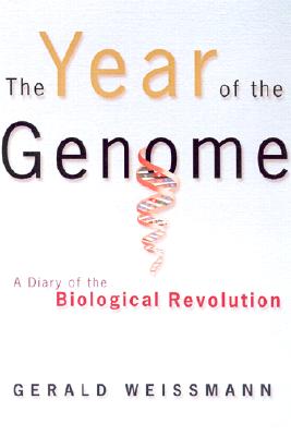 The Year of the Genome: A Diary of the Biological Revolution