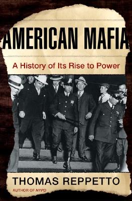 American Mafia: A History of Its Rise to Power (John MacRae Books)