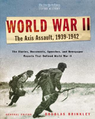 World War II : The Axis Assault, 1939-1942