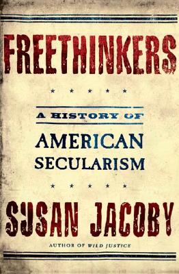 Freethinkers:A History of American Secularism