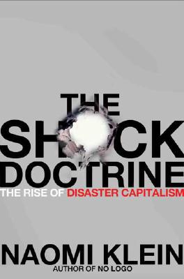 Image for The Shock Doctrine: The Rise of Disaster Capitalism