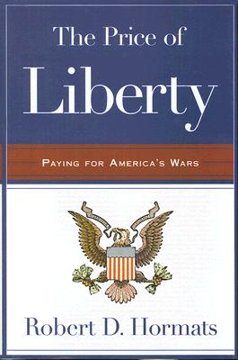 The Price of Liberty; The Price of Liberty Paying for America's Wars