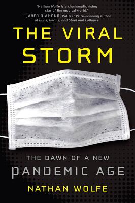 Image for The Viral Storm: The Dawn of a New Pandemic Age The Viral Storm: The Dawn of a New Pandemic Age