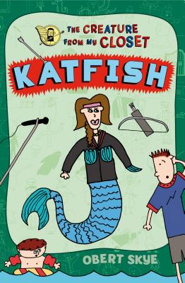 Katfish (Creature from My Closet)