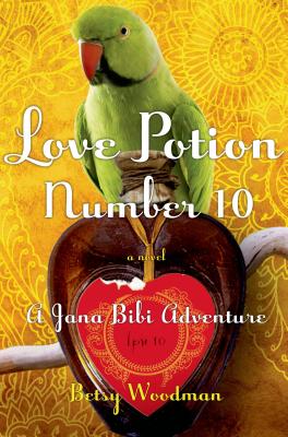 Love Potion Number 10: A Jana Bibi Adventure (Jana Bibi Adventures)