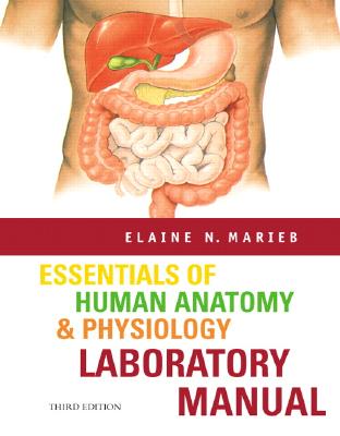 Image for Essentials of Human Anatomy & Physiology Lab Manual (3rd Edition) Essentials of Human Anatomy & Physiology Lab Manual (3rd Edition)