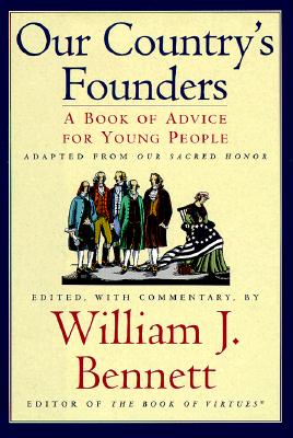 Our Country's Founders A Book of Advice for Young People